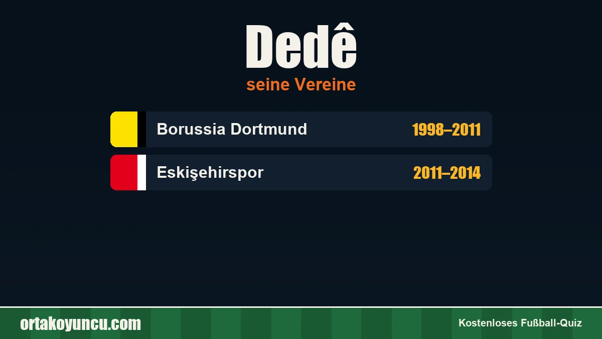 Dedê: Vereine und Jahre